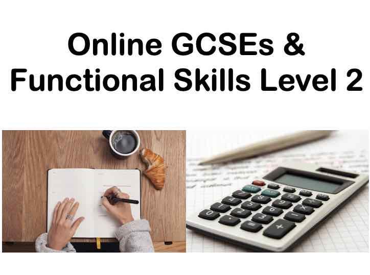 Online GCSEs and Functional Skills Level 2